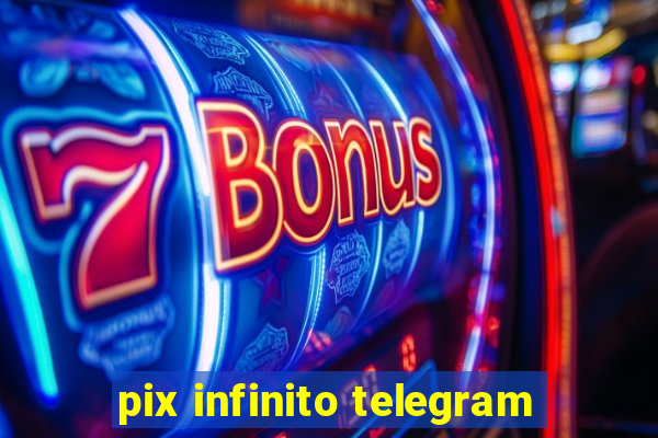 pix infinito telegram